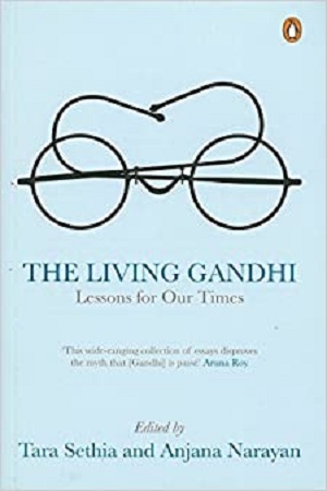 [9780143068044] The Living Gandhi: Lessons for Our Times