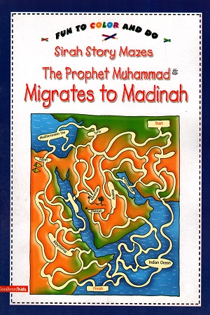[9788178982151] Fun To Color and Do : Sirah Story Mazes - The Prophet Muhammad Migrates to Madinah