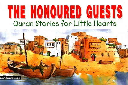 [9788178982489] The Honoured Guests (Quran Stories for Little Hearts)