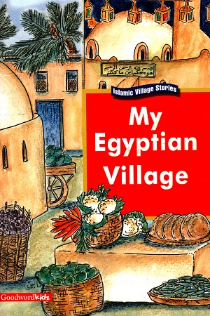 [9788178982977] Islamic Village Stories : My Egyptian Village