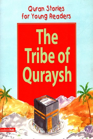 [9788178980126] Quran Stories for Young Readers : The Tribe of Quraysh