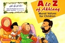 A to Z of Akhlaaq : Moral Values for Children