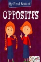 My First Book of Opposites