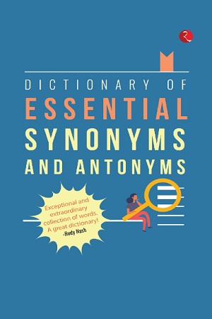 [9789390547081] DICTIONARY OF ESSENTIAL SYNONYMS AND ANTONYMS