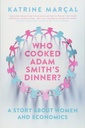 Who Cooked Adam Smith's Dinner?: A Story About Women and Economics