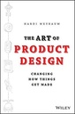 The Art of Product Design: Changing How Things Get Made