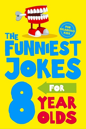 [9781529065992] The Funniest Jokes for 8 Year Olds