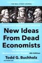 New Ideas from Dead Economists: The Introduction to Modern Economic Thought, 4th Edition