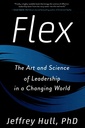 Flex: The Art and Science of Leadership in a Changing World