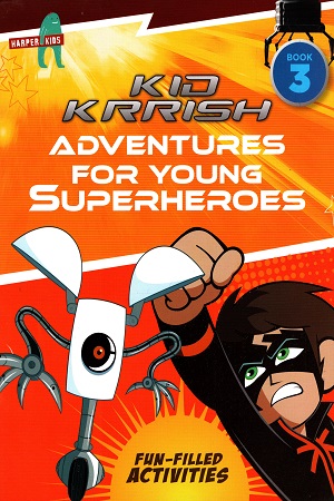 [9789351368373] Kid Krrish - Book 3 : Adventures for young Superheroes (Fun-Filled Activities)