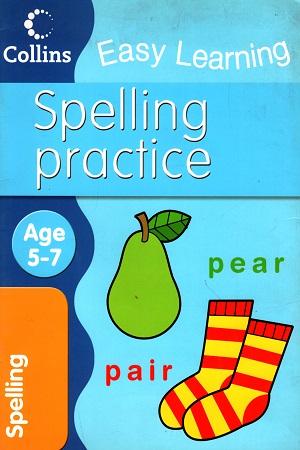 [9780007300969] Easy Learning - Spelling (Age 5-7)