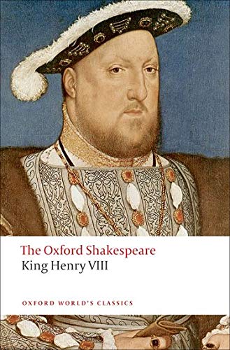 [9780199537433] The Oxford Shakespeare: King Henry VIII: or All is True