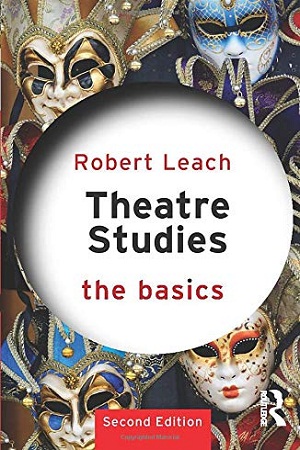 [9780415811682] Theatre Studies: The Basics