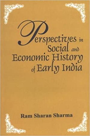 [9788121510752] Perspectives in Social and Economic History of Early India