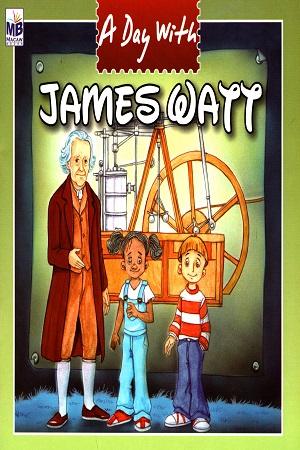 [9781603463034] A day with: James Watt
