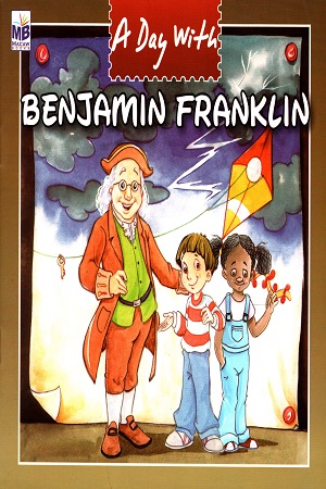 [9781603463065] A Day With: Benjamin Franklin
