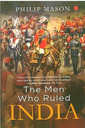 The Men Who Ruled India