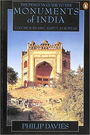 [9780140084252] The Penguin Guide to the Monuments of India, Volume II: Islamic, Rajput, European