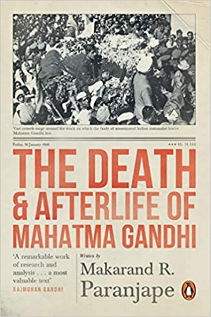 [9780143427599] The Death and Afterlife of Mahatma Gandhi