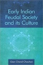 Early Indian Feudal Society and its Culture