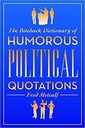 The Biteback Dictionary of Humorous Political Quotations