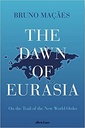 The Dawn of Eurasia