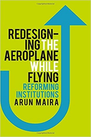 [9788129131263] Redesigning The Aeroplane While Flying Reforming Institutions