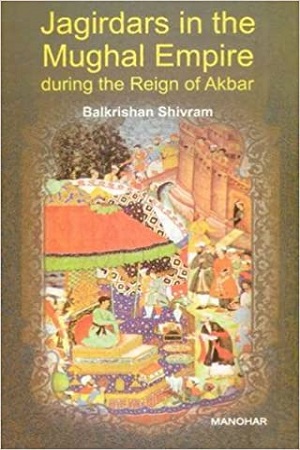 [9788173047664] Jagirdars in the Mughal Empire During the Reign of Akbar