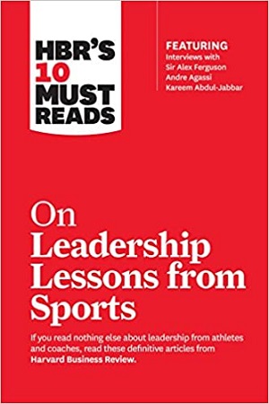 [9781633694347] HBR's 10 Must Reads on Leadership Lessons from Sports