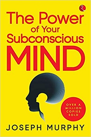 [9789353338459] The Power Of Your Subconscious Mind