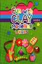 Fun With Clay Modelling Words (Book 3)