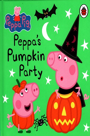 [9780723275848] Peppa Pig: Peppa's Pumpkin Party