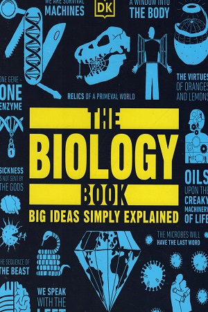 [9780241437469] The Biology Book : Big Ideas Simply Explained