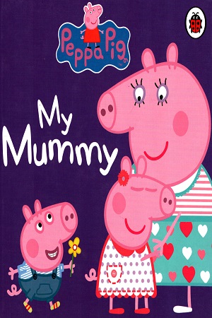 [9781409312154] Peppa Pig : My Mummy