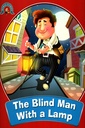 Moral Stories : The Blind Man With a Lamp