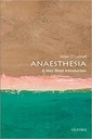 Anaesthesia: A Very Short Introduction