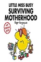 Little Miss Busy Surviving Motherhood