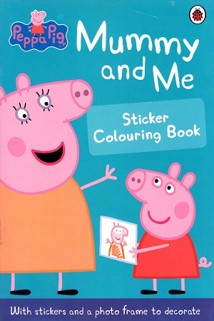 [9780723297758] Peppa Pig : Mummy and Me (Sticker Colouring Book)