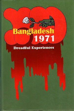 [9847012402542] Bangladesh 1971 : Dreadful Experience