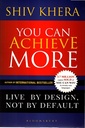 You Can Achieve More: Live By Design, Not By Default