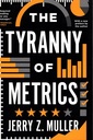 The Tyranny Of Metrics