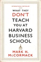 What They Don't Teach You At Harvard Business School