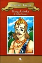 Classic Tales : King Ashoka & Other Stories