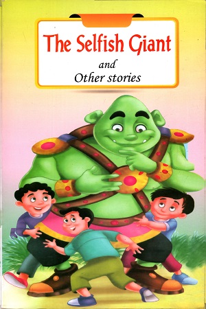 [4013100000005] The Selfish Giant And Other Stories