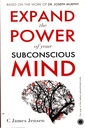 Expand the Power of Your Subconscious Mind