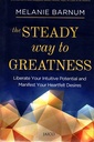 THE STEADY WAY TO GREATNESS