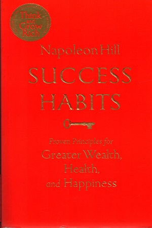 [9781529006476] Success Habits: Proven Principles for Greater Wealth, Health, and Happiness