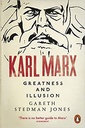 Karl Marx: Greatness and Illusion