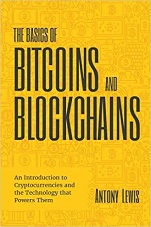 [9781642503432] The Basics of Bitcoins and Blockchains