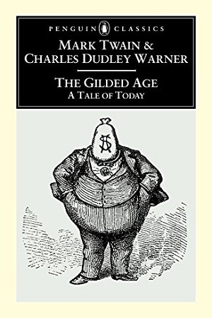 [9780140439205] The Gilded Age: A Tale of Today